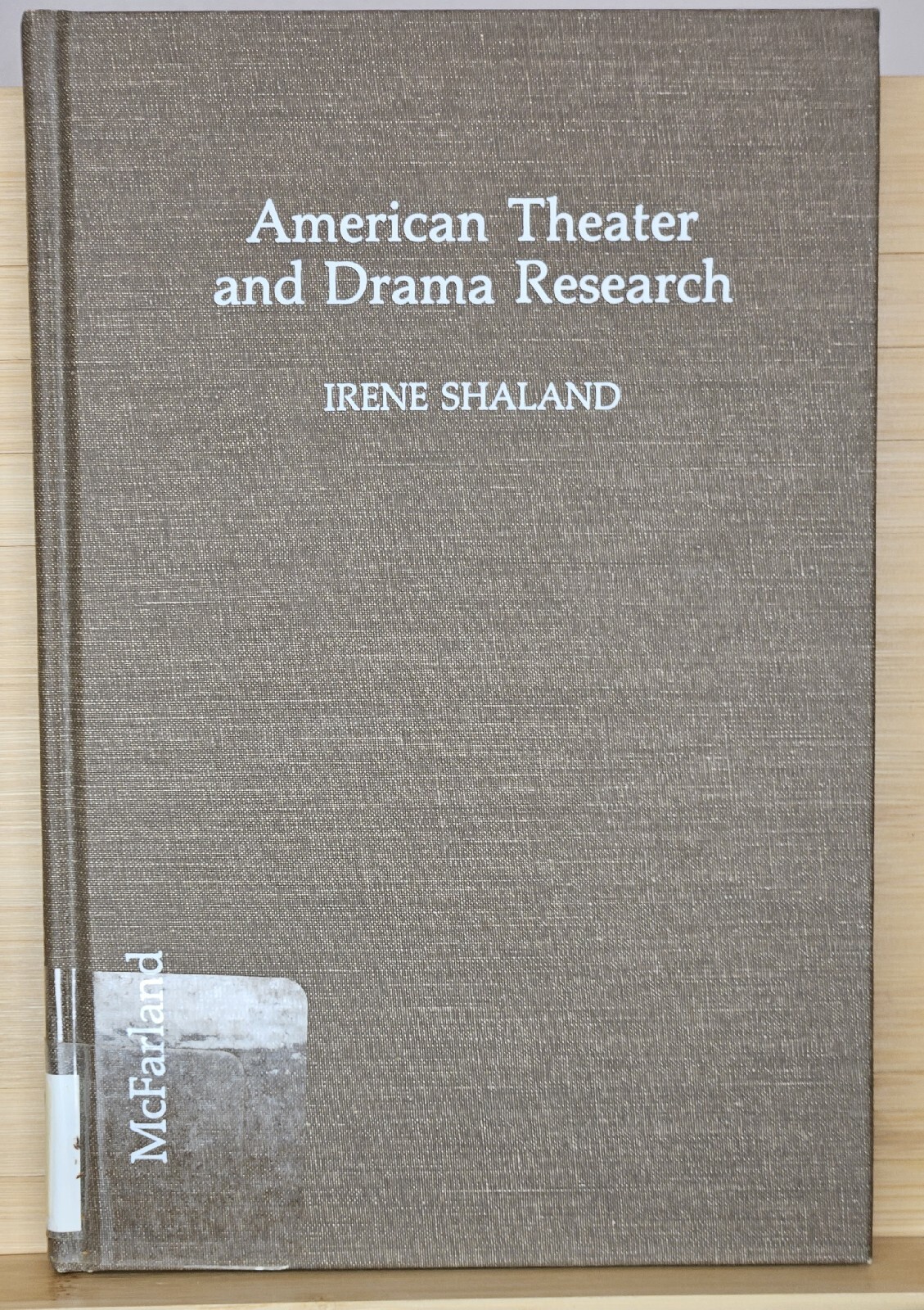 American Theatre and Drama Research 1945-1990 Irene Shaland Theatre Studies American Theatre and Drama Research 1945-1990 Irene Shaland Theatre Studies