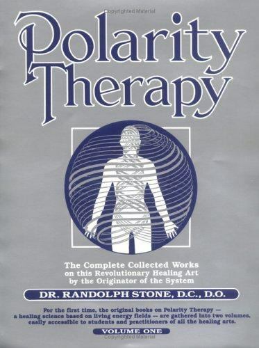 Polarity Therapy The Complete Collected Works Vol. 1 mn3269 Polarity Therapy The Complete Collected Works Vol. 1 mn3269