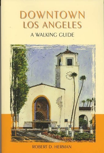 Downtown Los Angeles: A Walking Guide