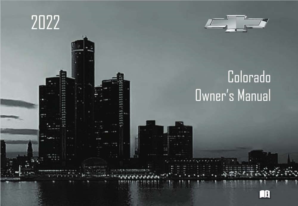 2022 Chevrolet Truck COLORADO Owner's Manual 2022 Chevrolet Truck COLORADO Owner's Manual