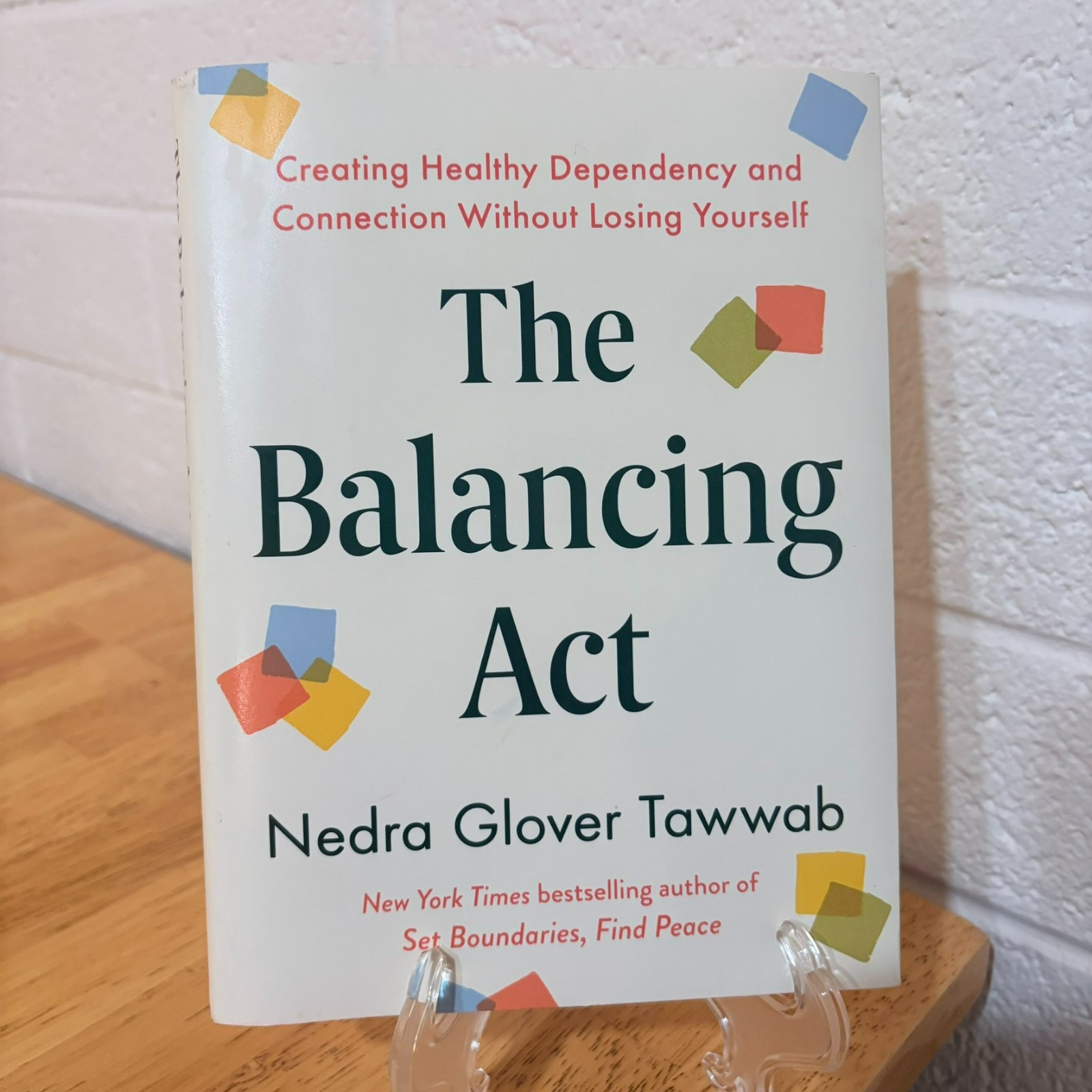 The Balancing Act: Creating Healthy Dependency and Connection.. 1st ed; HARDBACK The Balancing Act: Creating Healthy Dependency and Connection.. 1st ed; HARDBACK