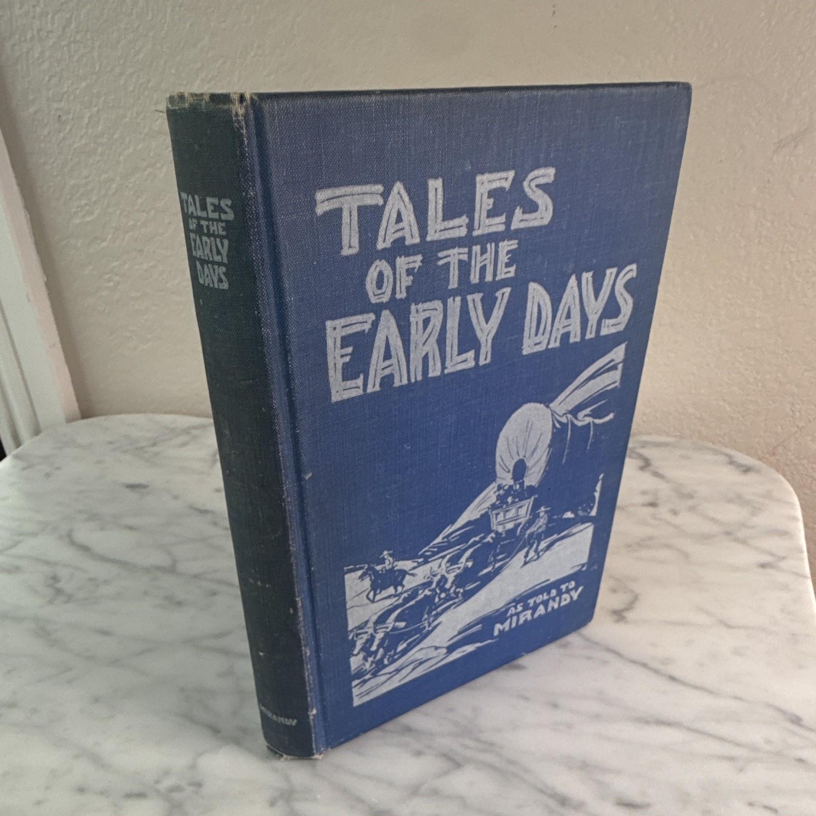 F. S. Bauersfeld Tales of the Early Days as told to Mirandy 1938 HC Signed