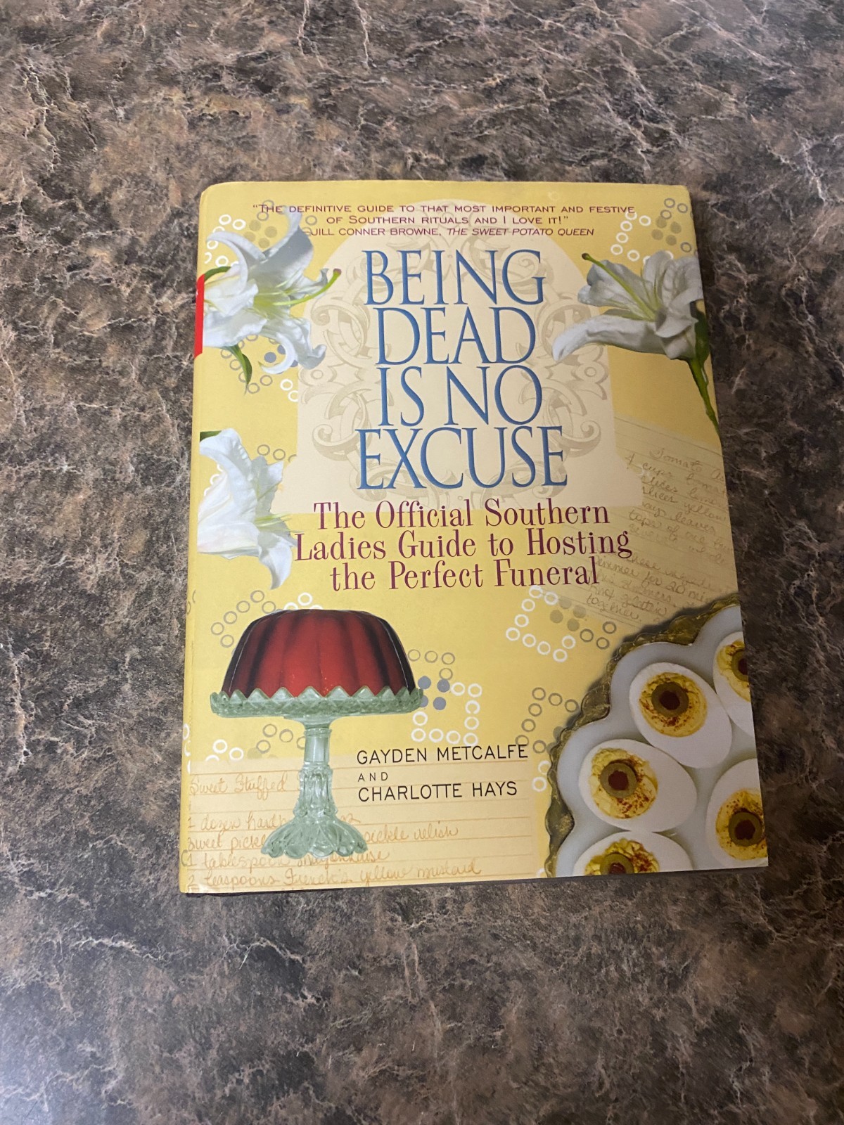 Being Dead Is No Excuse : The Official Southern Ladies Guide to Hosting the... Being Dead Is No Excuse : The Official Southern Ladies Guide to Hosting the...