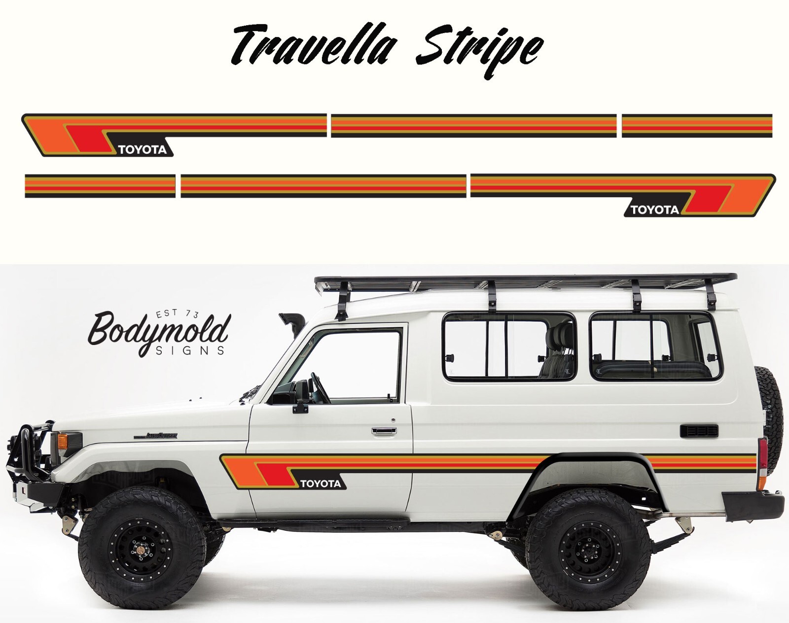 TOYOTA LANDCRUISER 70 Series Stripes. TRAVELLA STRIPES TOYOTA LANDCRUISER 70 Series Stripes. TRAVELLA STRIPES