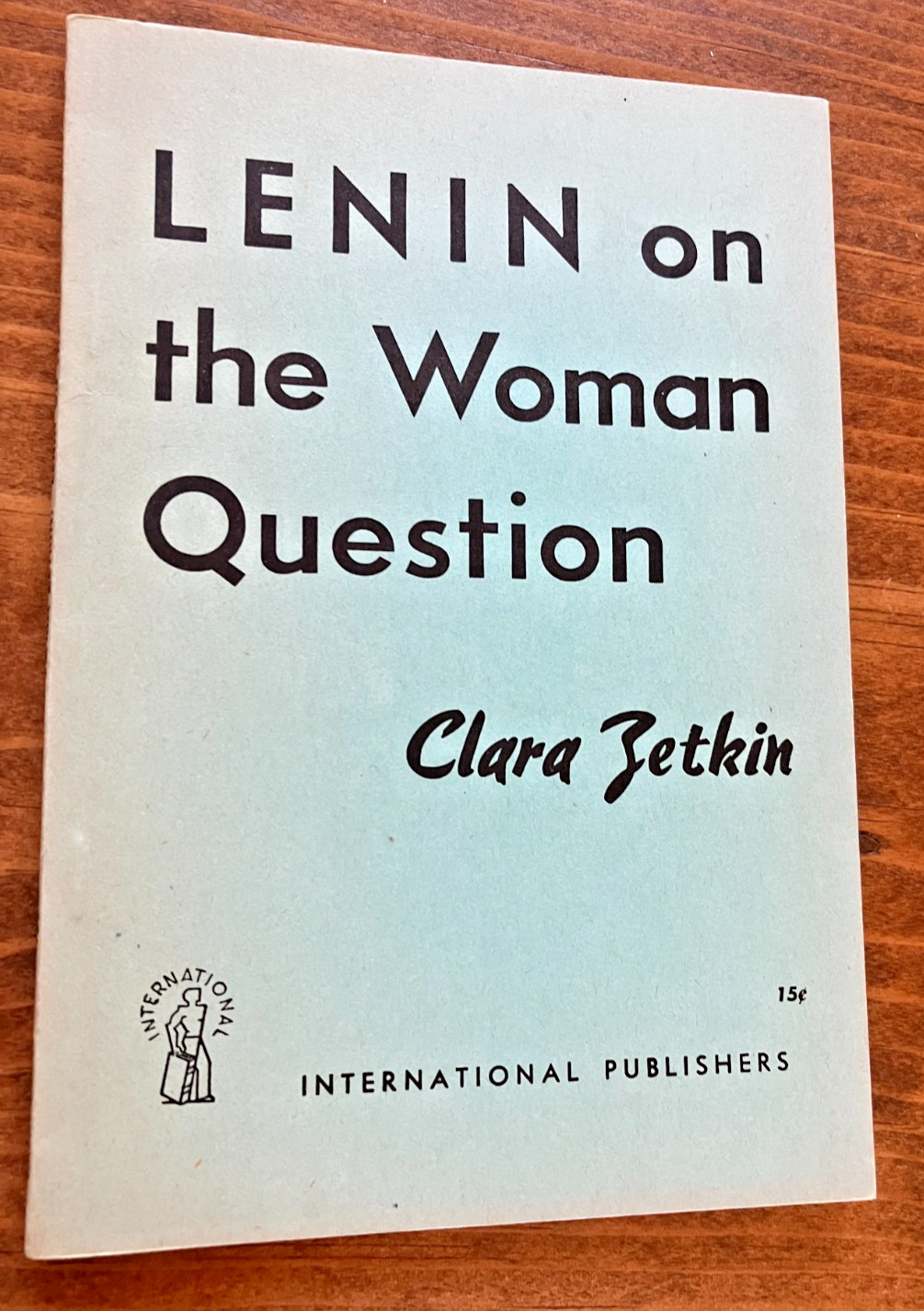 Lenin on the Woman Question by Clara Zetkin. 1934 Pamphlet in Very Good Cond. Lenin on the Woman Question by Clara Zetkin. 1934 Pamphlet in Very Good Cond.