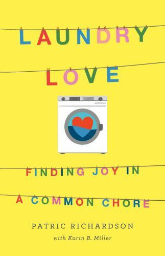 Laundry Love: Finding Joy in a Common Chore - Hardcover - VERY GOOD