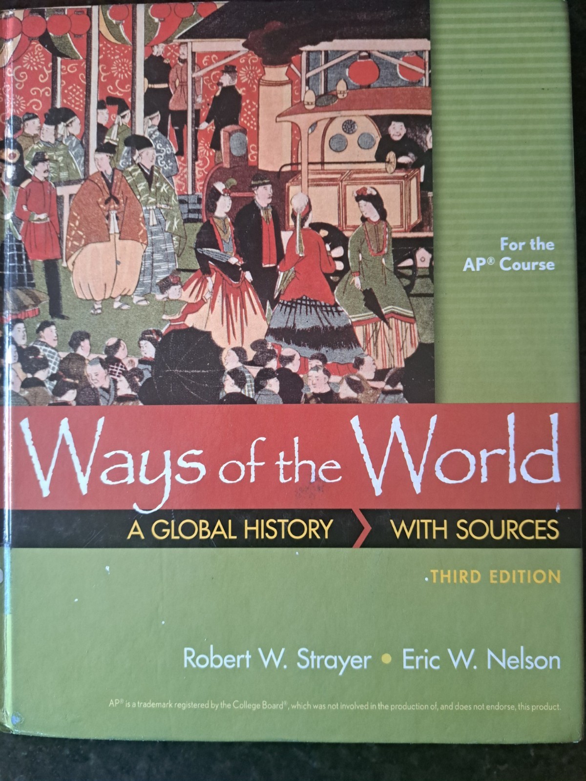Ways of the World with Sources for the AP® Course 3rd Edition- Very Good Ways of the World with Sources for the AP® Course 3rd Edition- Very Good