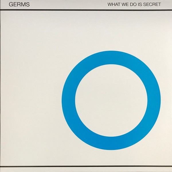 THE GERMS - WHAT WE DO IS SECRET LP VINYL RECORD black flag circle jerks punk