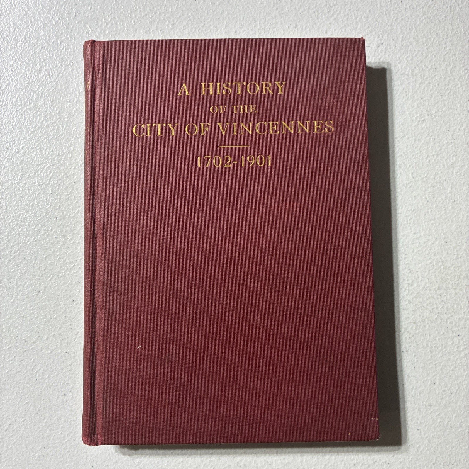1902 History of Vincennes Indiana Henry Cauthorn SIGNED Family Presentation Copy