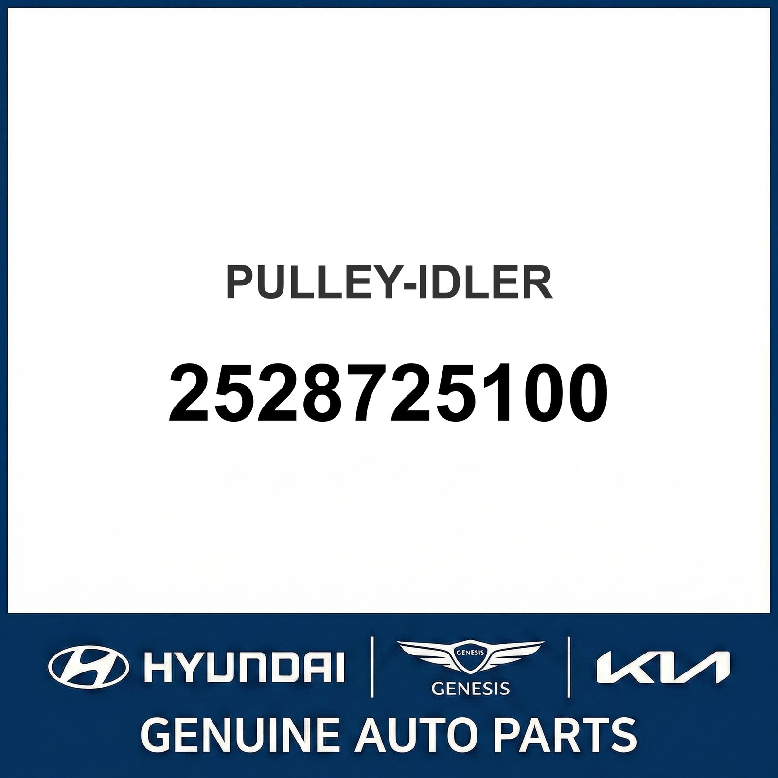 2006-2014 Kia Forte Pulley-Idler OEM New 2528725100 2006-2014 Kia Forte Pulley-Idler OEM New 2528725100