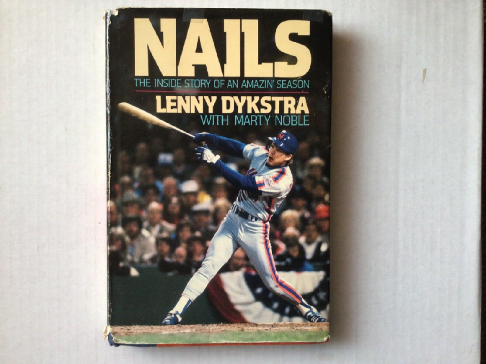 NAILS by LENNY DYKSTRA & MARTY NOBLE - INSIDE STORY HARDCOVER 1987 NEW YORK METS NAILS by LENNY DYKSTRA & MARTY NOBLE - INSIDE STORY HARDCOVER 1987 NEW YORK METS