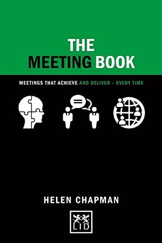The Meeting Book: Meetings That Achieve and Deliver-Every Time (