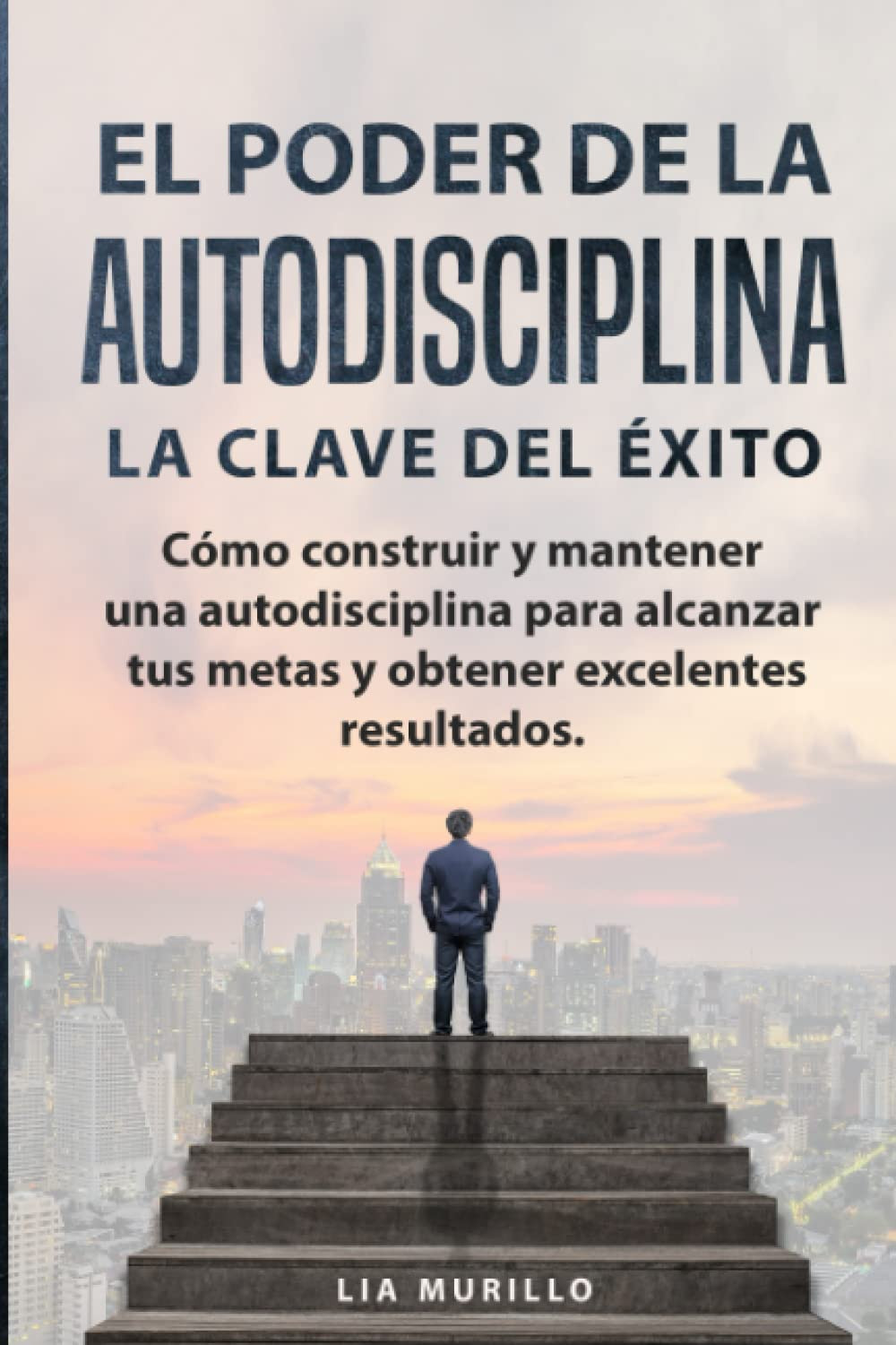 EL PODER DE LA AUTODISCIPLINA 