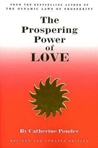 The Prospering Power of Love - Paperback By Ponder, Catherine - GOOD The Prospering Power of Love - Paperback By Ponder, Catherine - GOOD