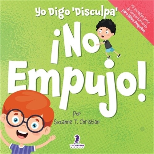 Yo Digo \'Disculpa\' �No Empujo: Un Libro de Afirmaciones para Ni�os Peque�os Sob