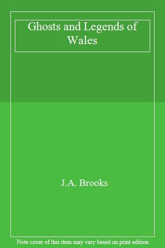 Ghosts and Legends of Wales