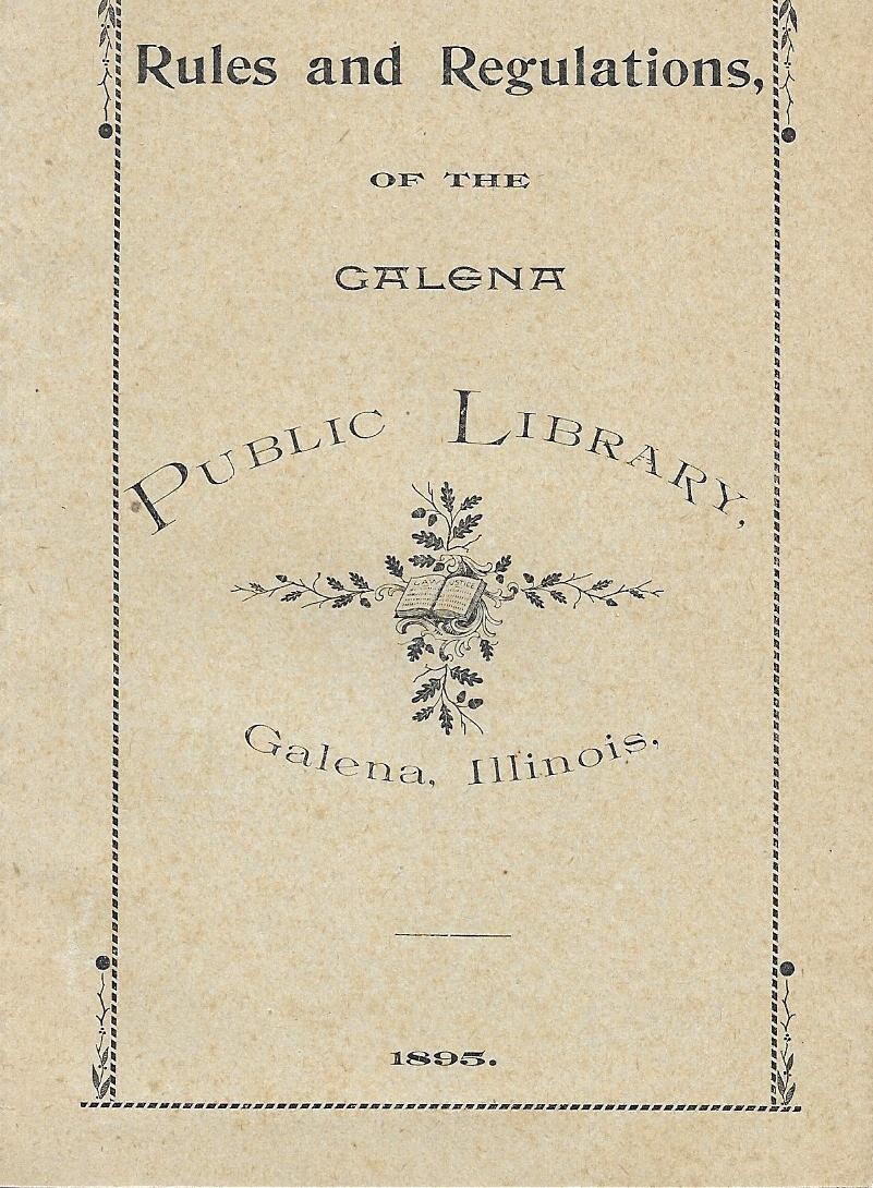 Galena, Illinois.  Library  Rules and Regulations as of 1895 Booklet 12. Pages.