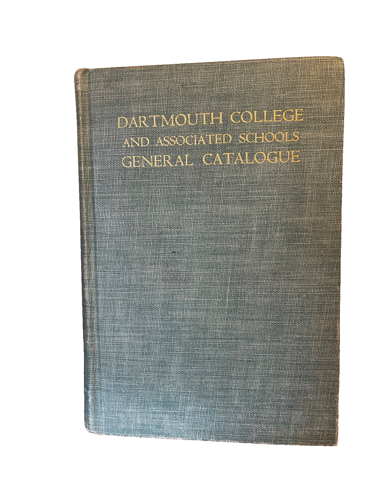 Dartmouth College General Catalogue,  1769 to 1940, Alumni and Faculty Record