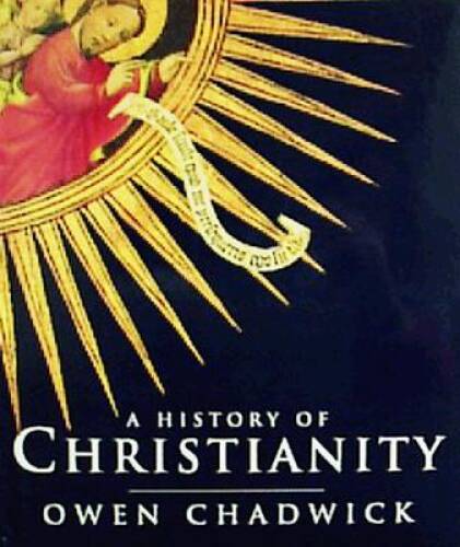 A History of Christianity - Hardcover By Chadwick, Owen - GOOD A History of Christianity - Hardcover By Chadwick, Owen - GOOD