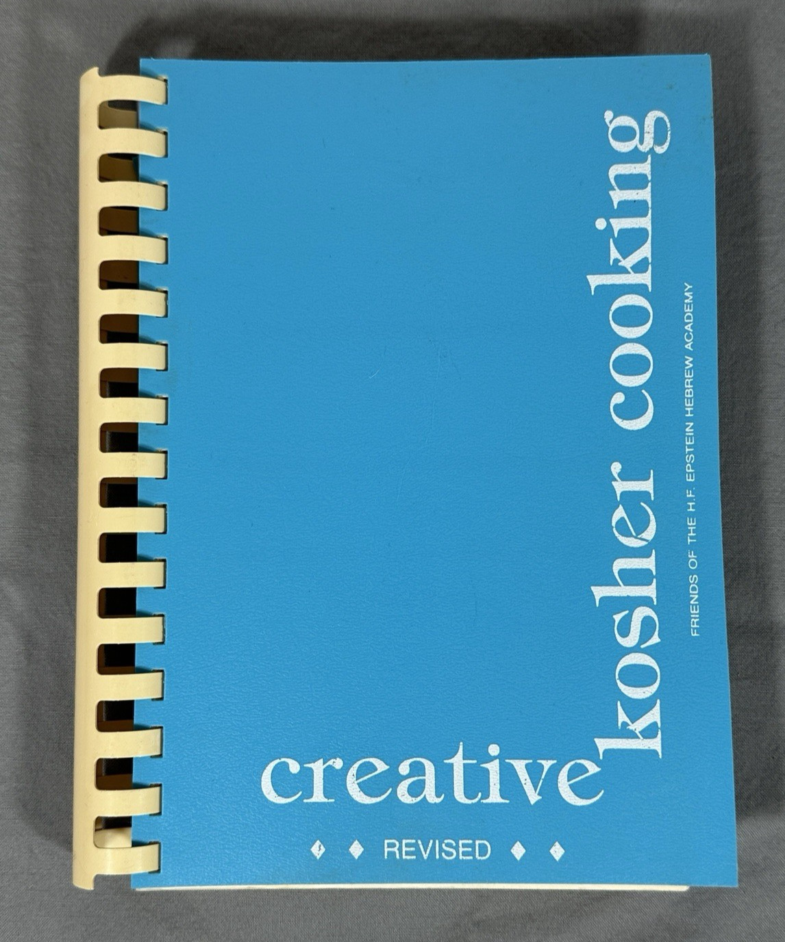 Creative Kosher Cooking Friends of HF Epstein Hebrew Academy St. Louis 1987 Creative Kosher Cooking Friends of HF Epstein Hebrew Academy St. Louis 1987