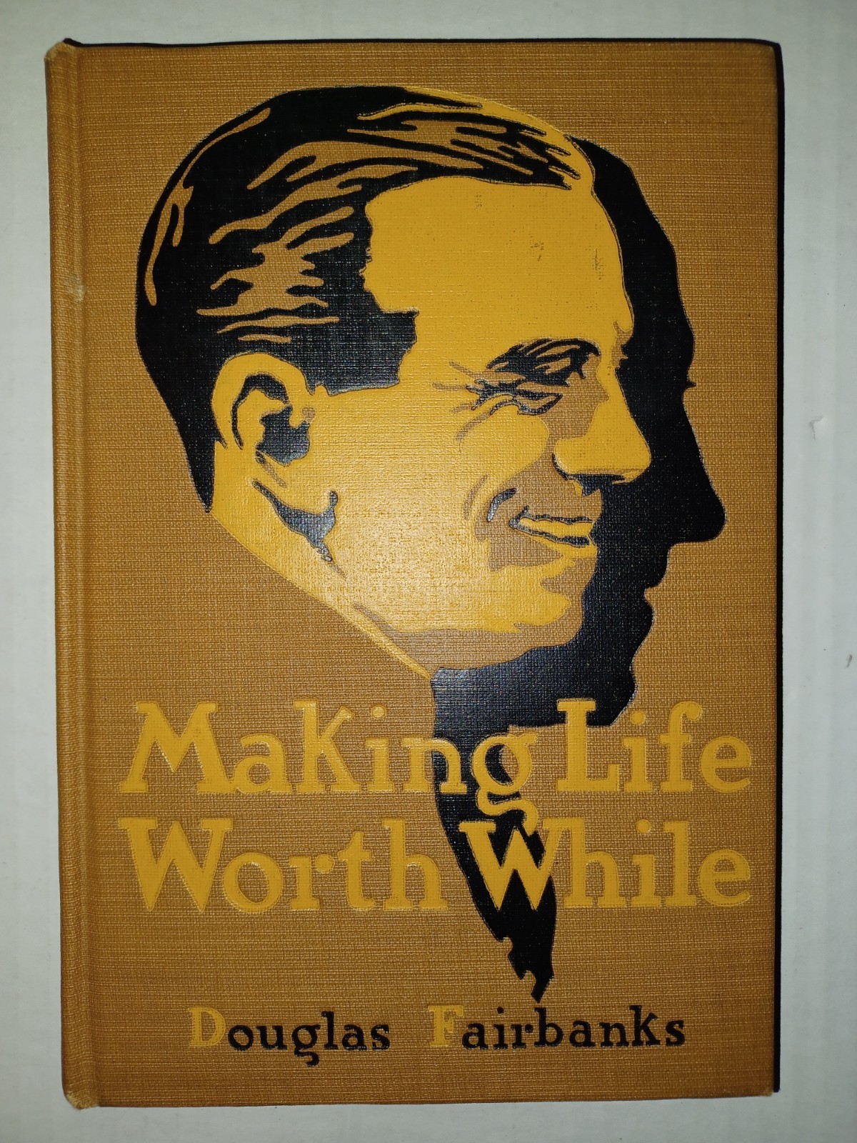 MAKING LIFE WORTH WHILE DOUGLAS FAIRBANKS 1918 BRITTON 1ST ED ILLUS