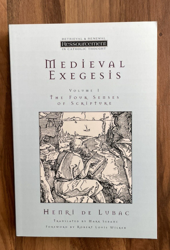 Medieval Exegesis Vol I Four Senses of Scripture Catholic Book Henri De Lubac Medieval Exegesis Vol I Four Senses of Scripture Catholic Book Henri De Lubac