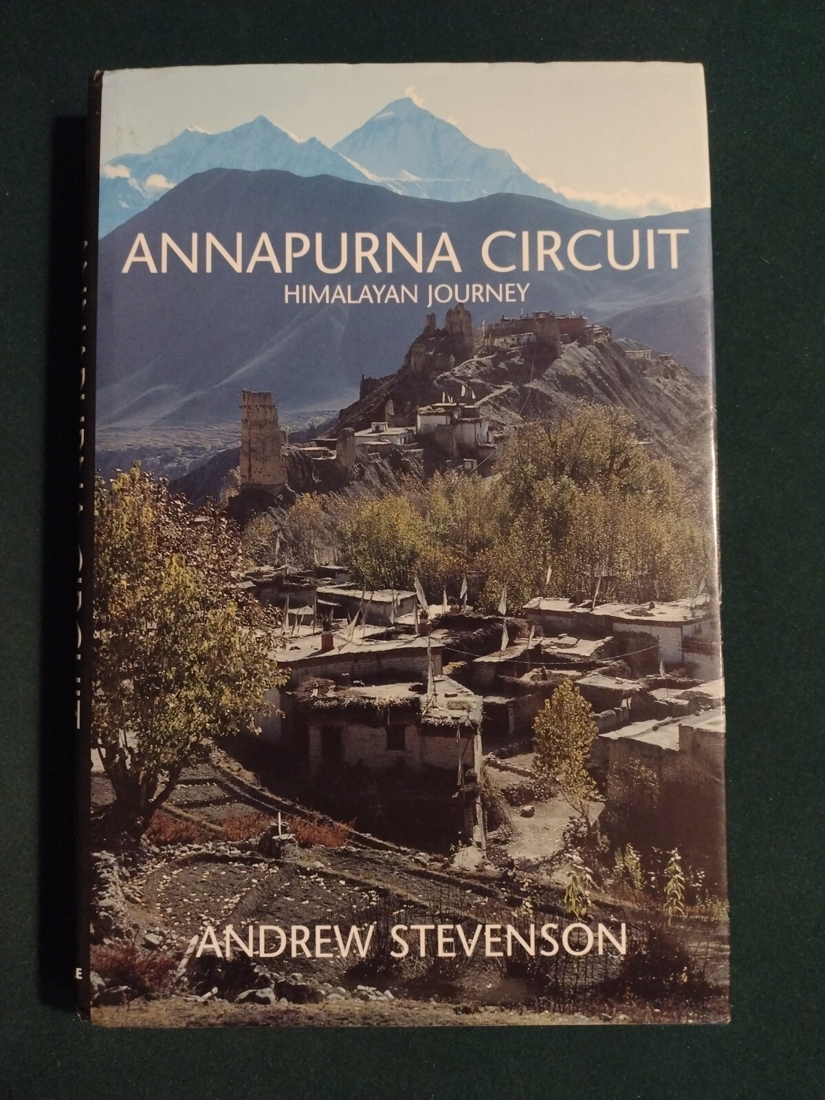 Annapurna Circuit: Himalayan Journey by Andrew Stevenson (HC 1997) Signed 1st Ed Annapurna Circuit: Himalayan Journey by Andrew Stevenson (HC 1997) Signed 1st Ed