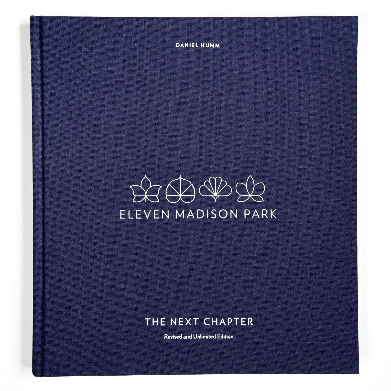 Eleven Madison Park: The Next Chapter, Revised and Unlimited Edition: [A... Eleven Madison Park: The Next Chapter, Revised and Unlimited Edition: [A...