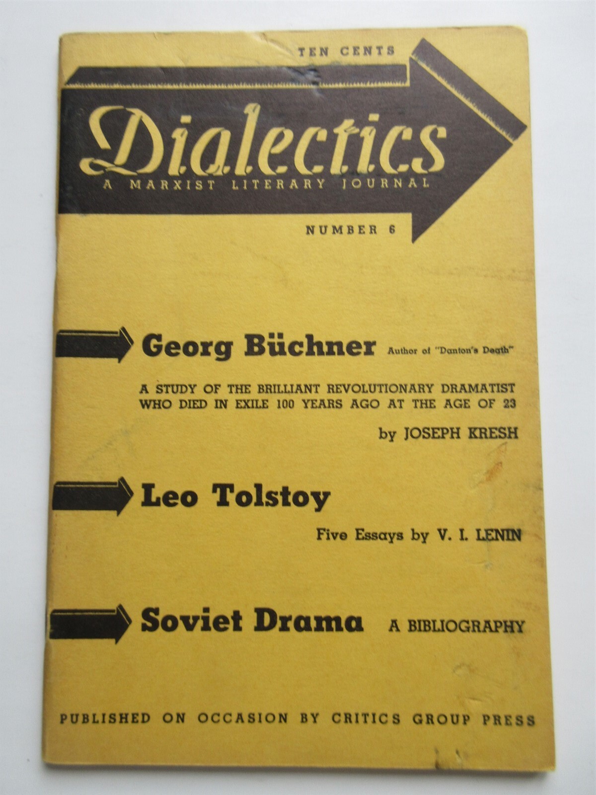 Critics Group DIALECTICS A MARXIST LITERARY JOURNAL NO. 6 1938 Leo Tolstoy Lenin Critics Group DIALECTICS A MARXIST LITERARY JOURNAL NO. 6 1938 Leo Tolstoy Lenin
