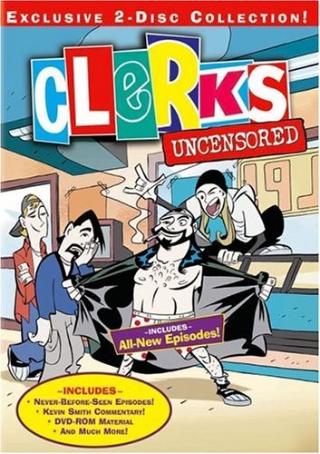 Clerks - The Animated Series Uncensored Clerks - The Animated Series Uncensored