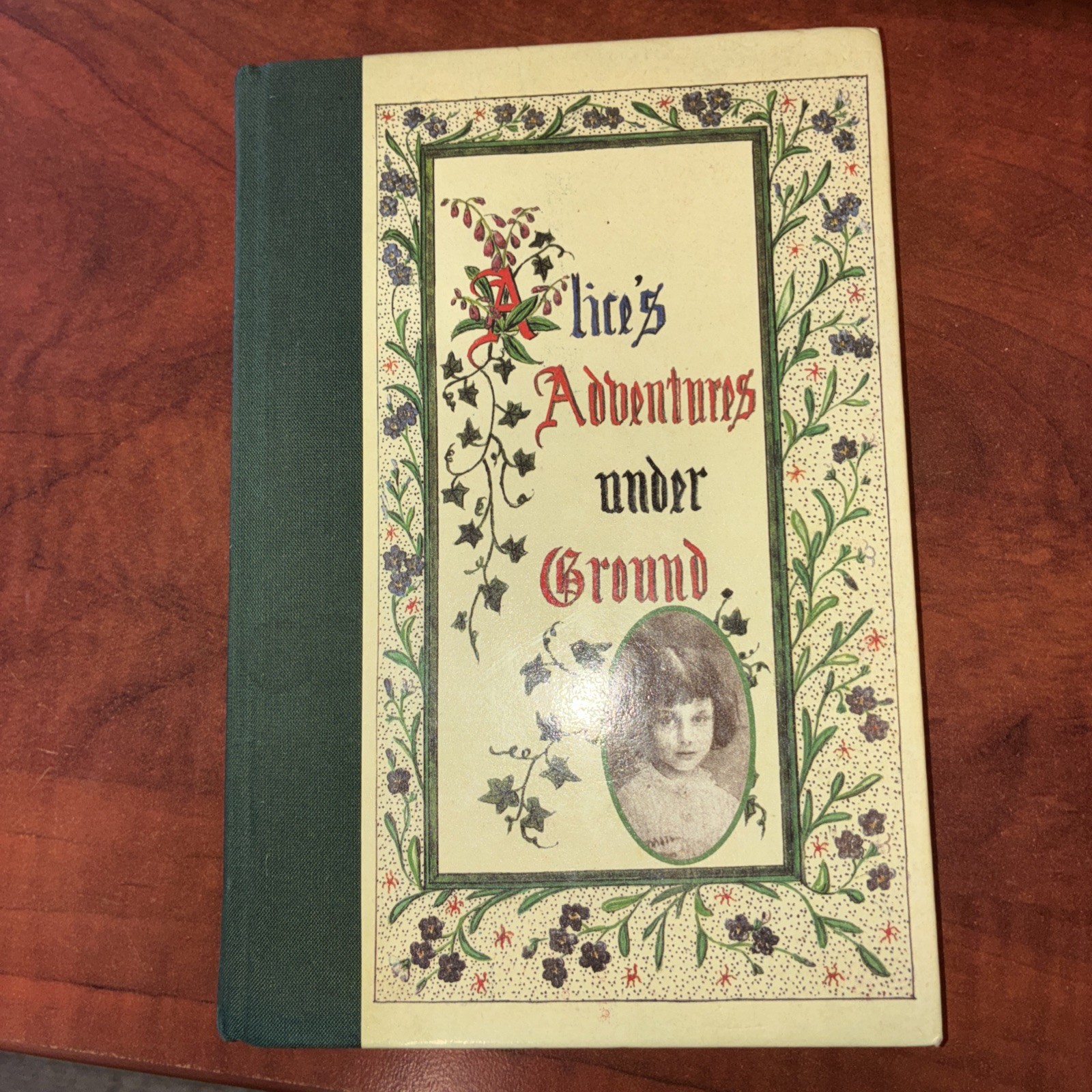 ALICE'S ADVENTURES UNDER GROUND By Lewis Carroll 1985 First American Edition CHL ALICE'S ADVENTURES UNDER GROUND By Lewis Carroll 1985 First American Edition CHL