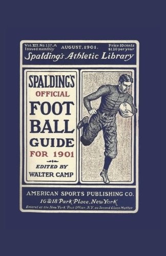 SPALDING\'S OFFICIAL FOOTBALL GUIDE FOR 1901 By Walter Camp **BRAND NEW**