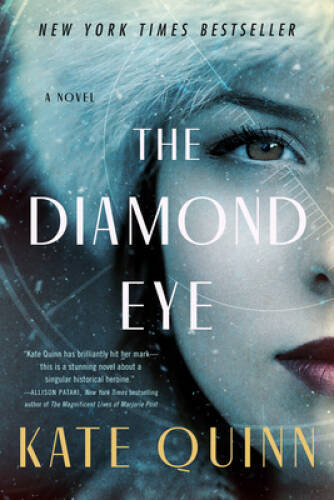 The Diamond Eye: A Novel - Paperback By Quinn, Kate - GOOD The Diamond Eye: A Novel - Paperback By Quinn, Kate - GOOD