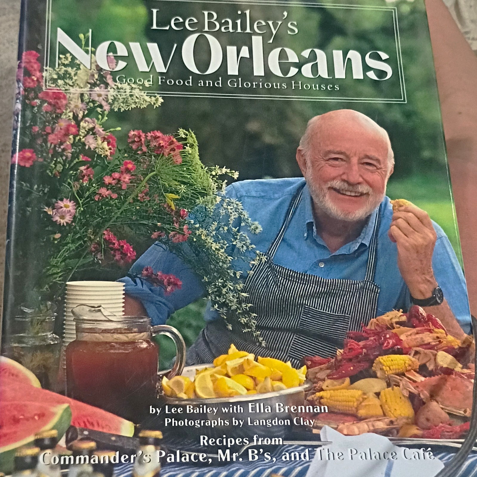Lee Bailey\'s New Orleans good food glorious houses Hardcover 1993 1st Edition Lee Bailey\'s New Orleans good food glorious houses Hardcover 1993 1st Edition