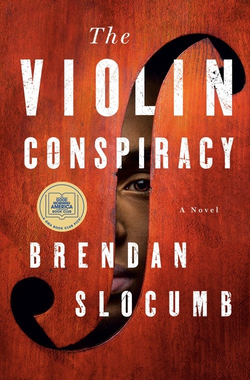 The Violin Conspiracy: A Novel, Brendan Slocumb