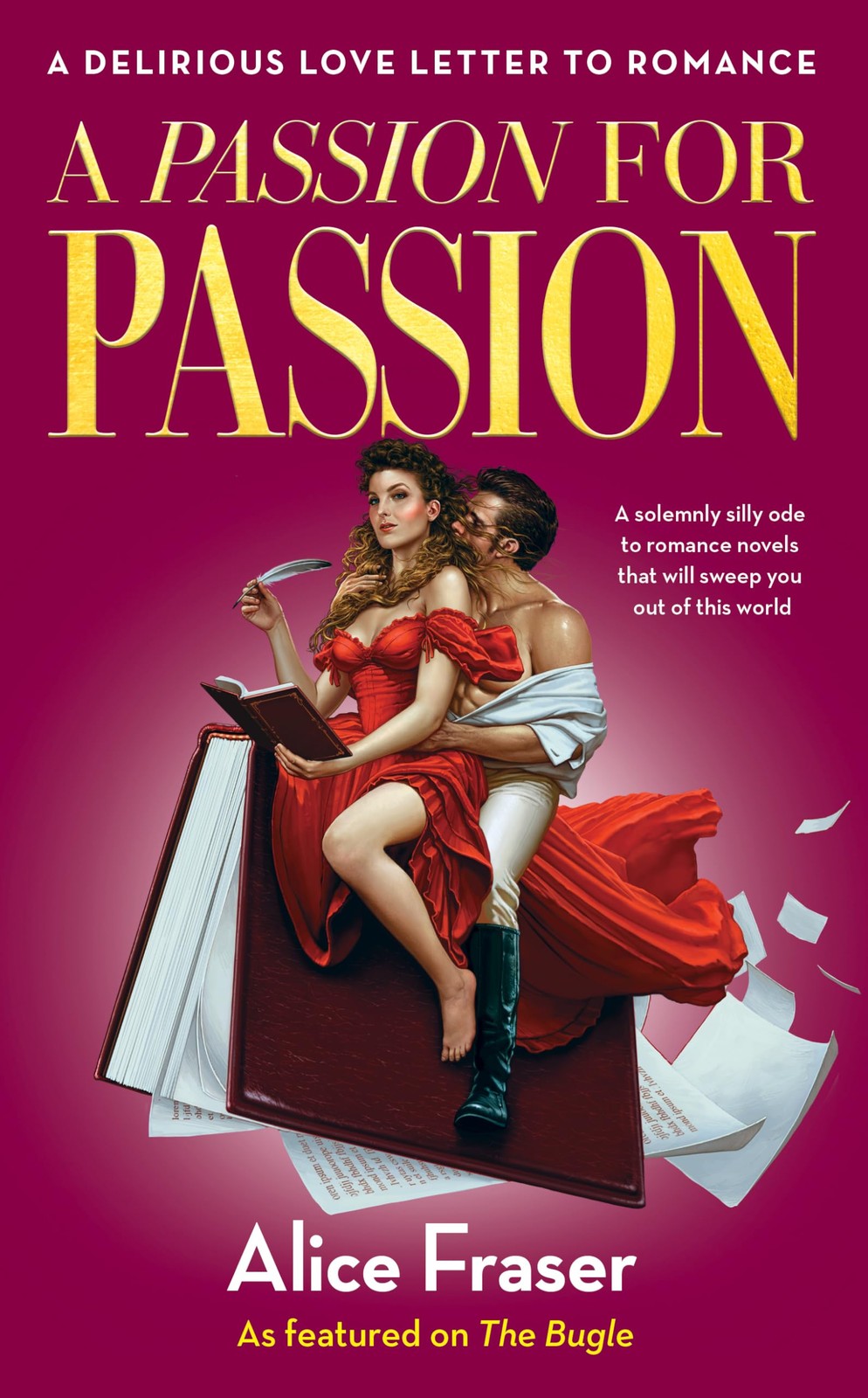 A Passion for Passion: A Delirious Love Letter to Romance By Fra