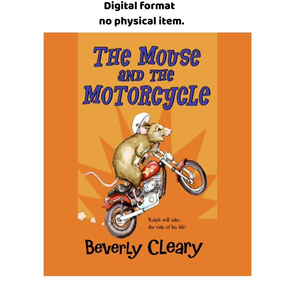 The Mouse and the Motorcycle, Beverly Cleary 2007 The Mouse and the Motorcycle, Beverly Cleary 2007
