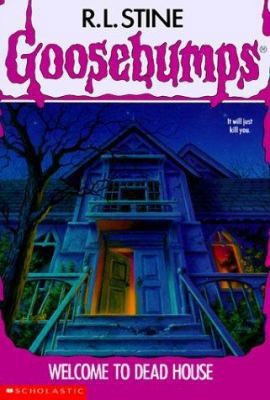Welcome to Dead House (Goosebumps, No. 1) by R.L. Stine Welcome to Dead House (Goosebumps, No. 1) by R.L. Stine