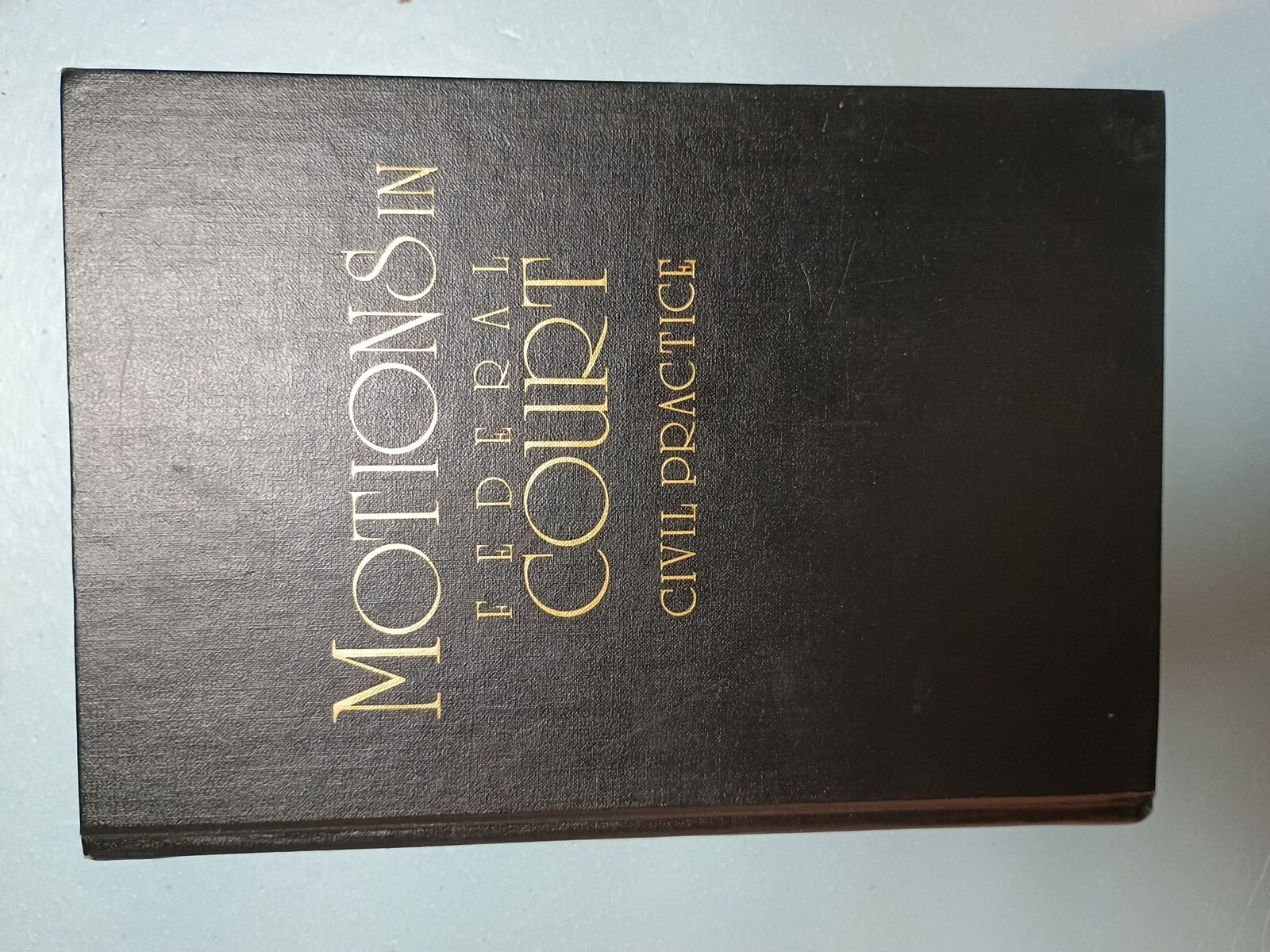 Motions In Federal Court Civil Practice