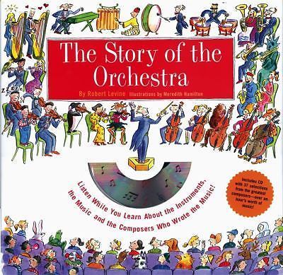 The Story of the Orchestra: Listen While You Learn about the Instruments, the... The Story of the Orchestra: Listen While You Learn about the Instruments, the...