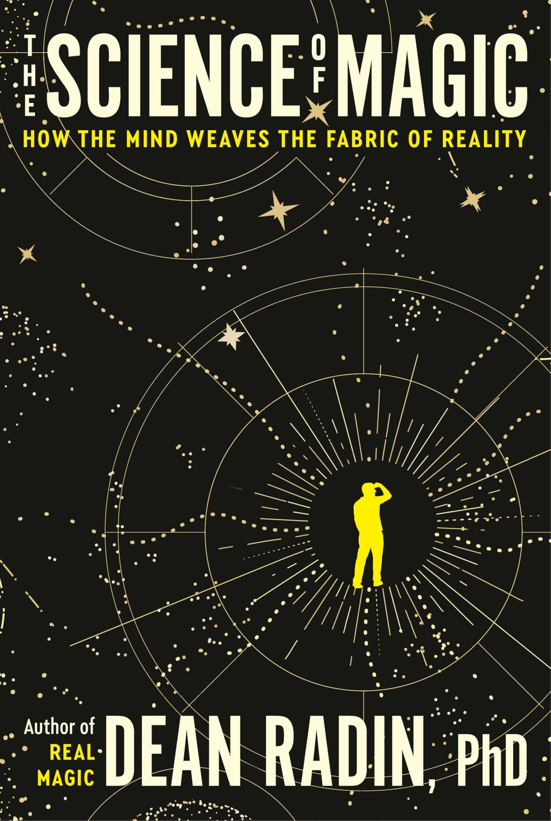 			The Science of Magic: How the Mind Weaves the F, Radin, Ph.D.,..		