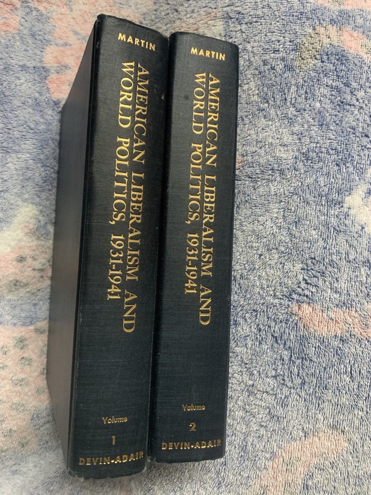 American Liberalism and World Politics, 1931-1941 TWO VOLUME SET American Liberalism and World Politics, 1931-1941 TWO VOLUME SET