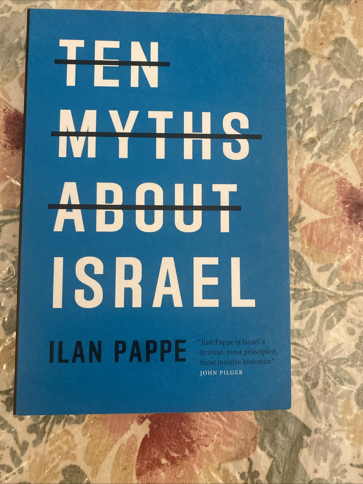 Ten Myths about Israel by Ilan Pappe (2017, Trade Paperback) Ten Myths about Israel by Ilan Pappe (2017, Trade Paperback)