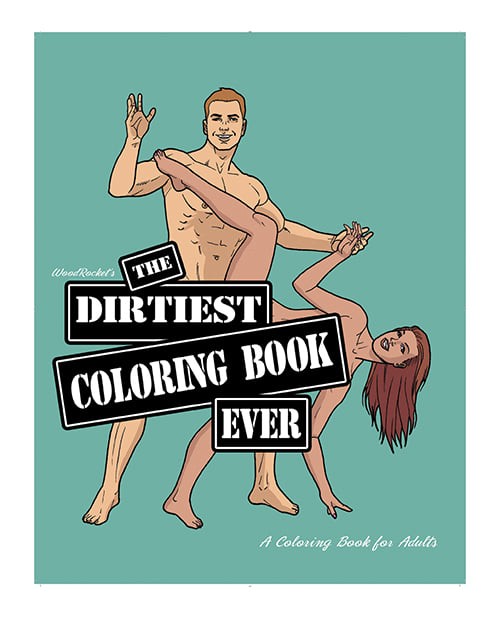 Wood Rocket The Dirtiest Coloring Book Ever Wood Rocket The Dirtiest Coloring Book Ever