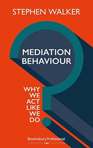 Mediation Behaviour: Why We Act Like W... by Stephen Walker Paperback / softback
