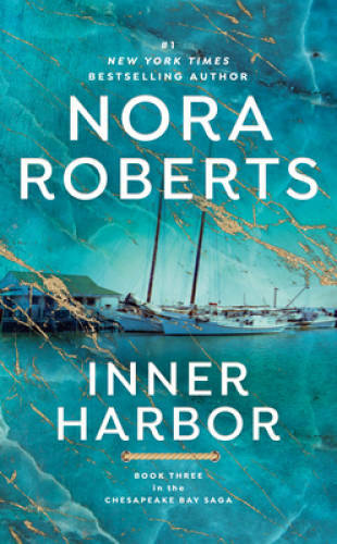 Inner Harbor (The Chesapeake Bay Saga, Book 3) By Roberts, Nora - ACCEPTABLE Inner Harbor (The Chesapeake Bay Saga, Book 3) By Roberts, Nora - ACCEPTABLE
