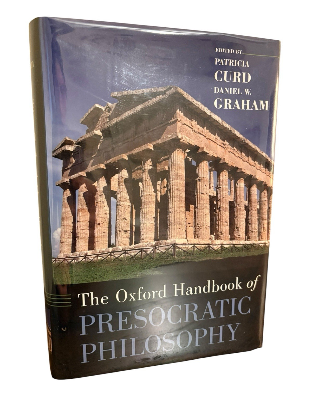 The Oxford Handbook of Presocratic Philosophy / Curd & Graham / 1st Ed. 2008 The Oxford Handbook of Presocratic Philosophy / Curd & Graham / 1st Ed. 2008