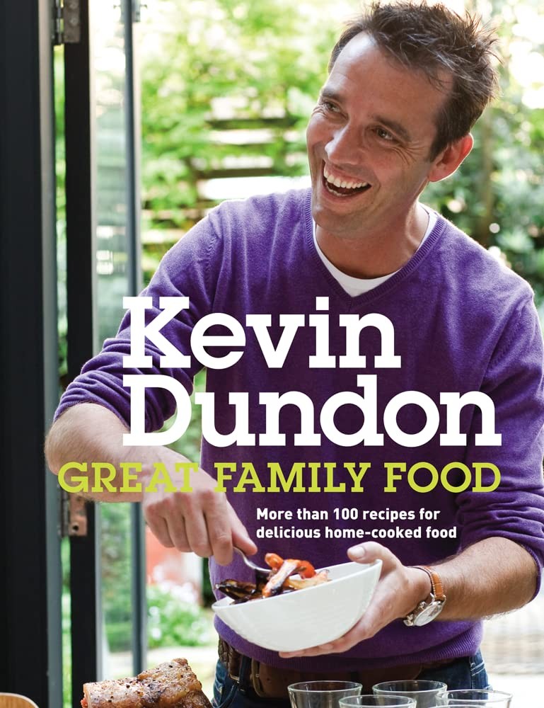 Great Family Food by Kevin Dundon - Hardcover 2009 - GOOD Great Family Food by Kevin Dundon - Hardcover 2009 - GOOD