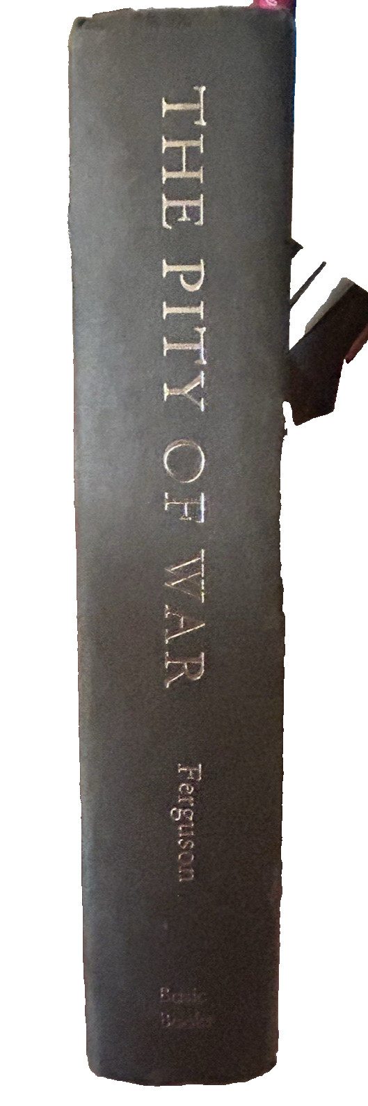 The Pity Of War by Niall Ferguson HB good 2009 The Pity Of War by Niall Ferguson HB good 2009