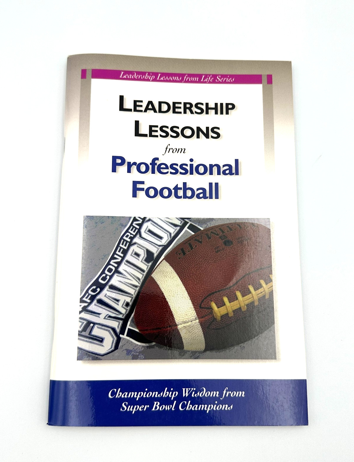 Leadership Lessons from Professional Football Peter R. Garber HRD Press 2006 Leadership Lessons from Professional Football Peter R. Garber HRD Press 2006